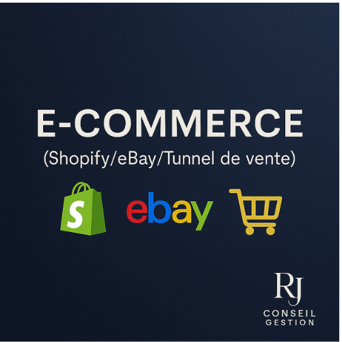 E-commerce (Shopify / eBay / Tunnel de vente)